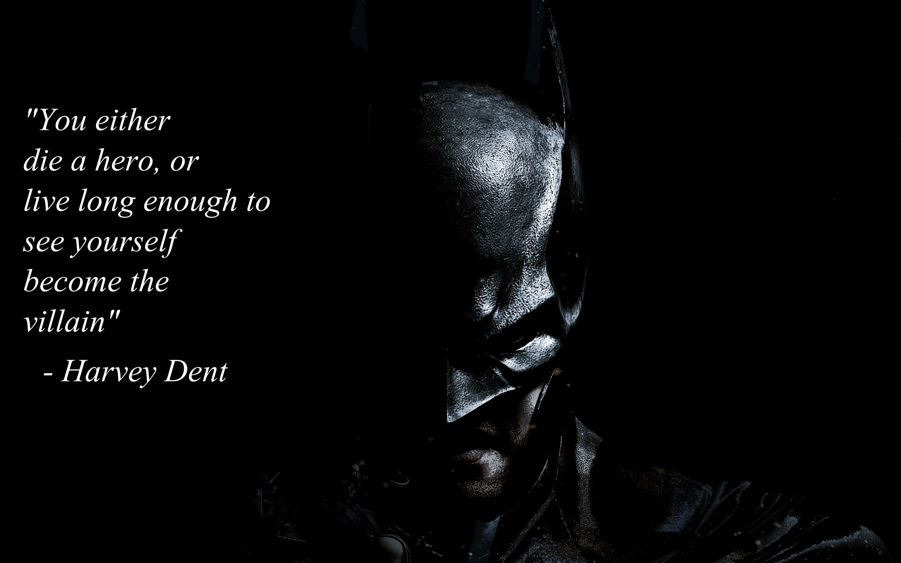 Harvey Dent Quote on a Batman background [2880x1800]