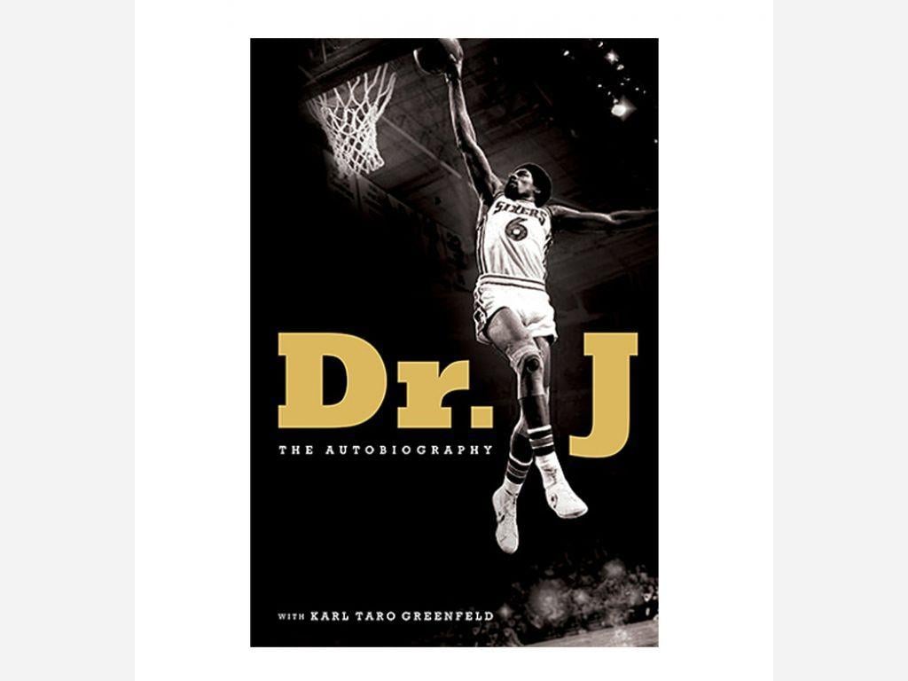 Dr. J: The Autobiography by Julius Erving and Karl Taro Greenfeld
