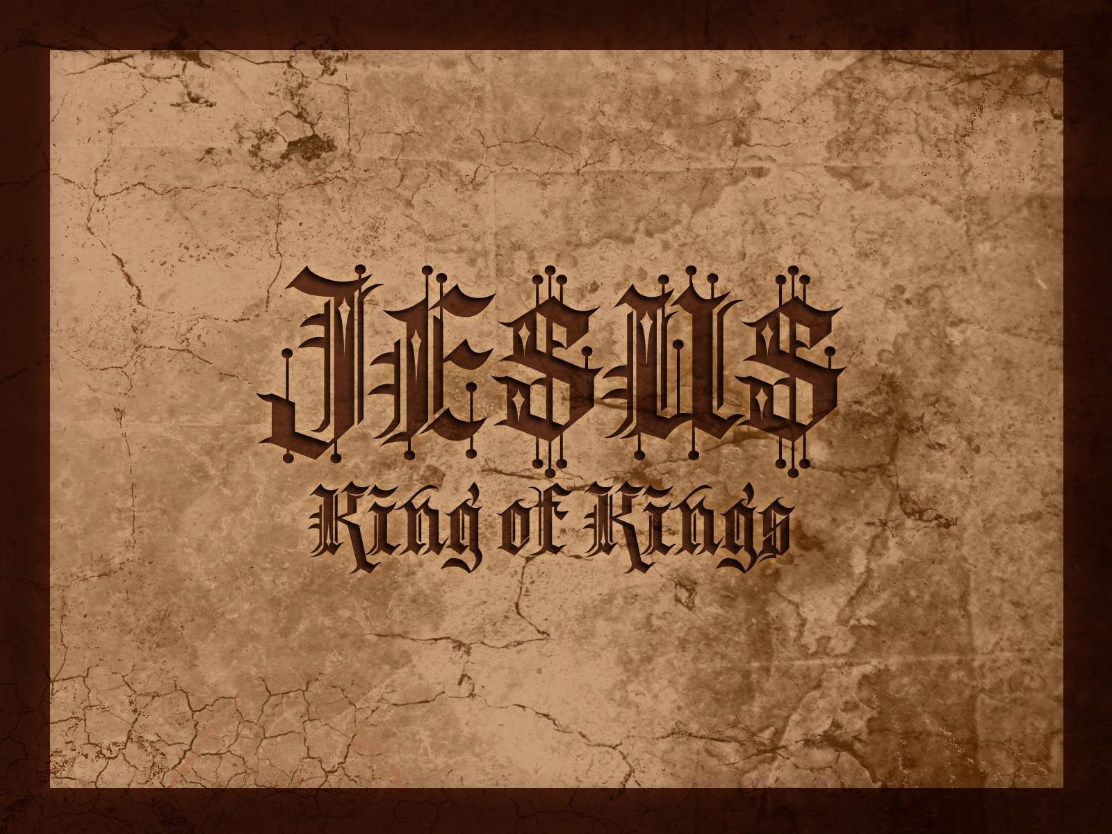 King of kings Wallpaper Wallpaper and Background
