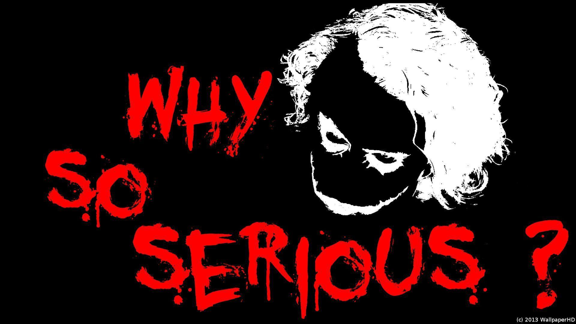 Why So Serious Joker Wallpaper By WallpaperHD