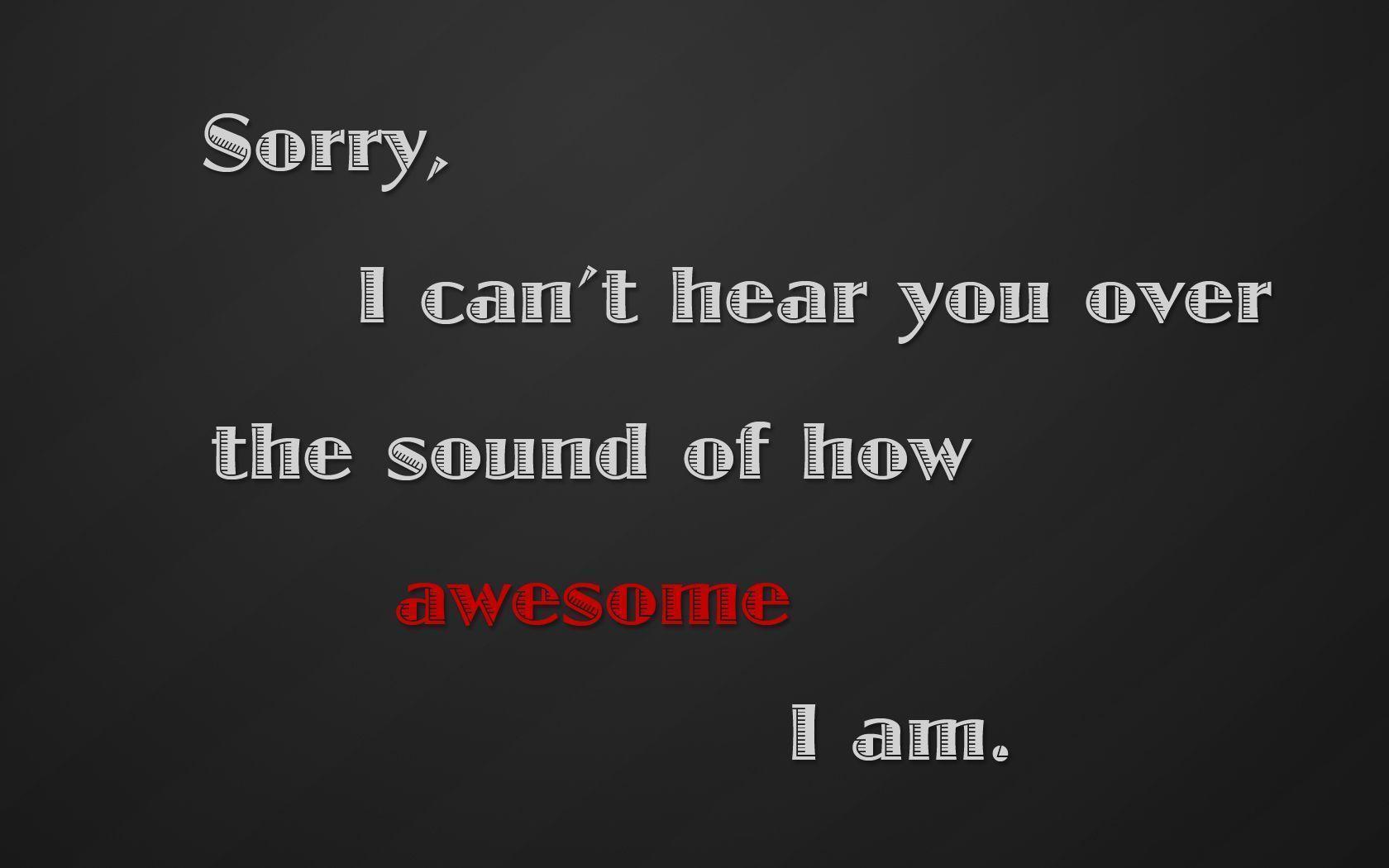 image For > Im Awesome Wallpaper