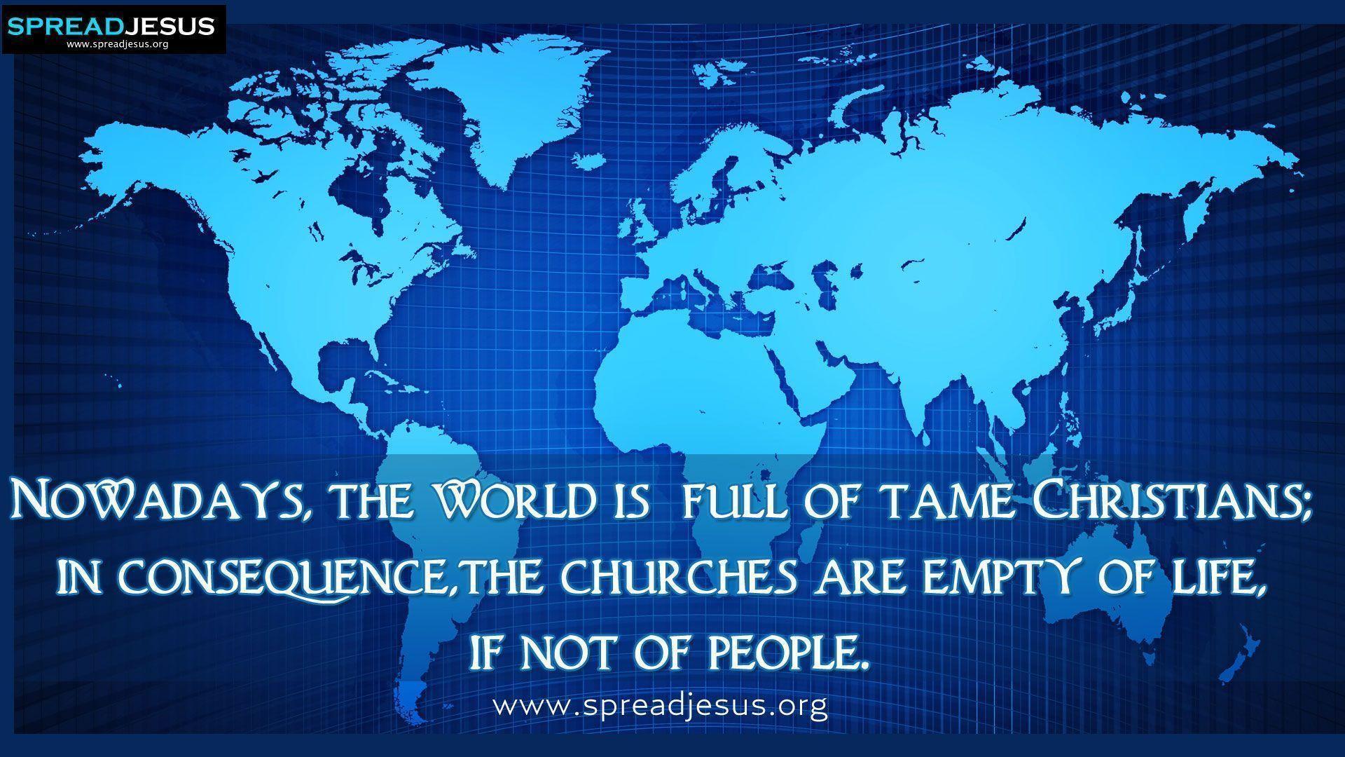 Christian Quotes HD Wallpaper The World Is Full Of Tame Christians