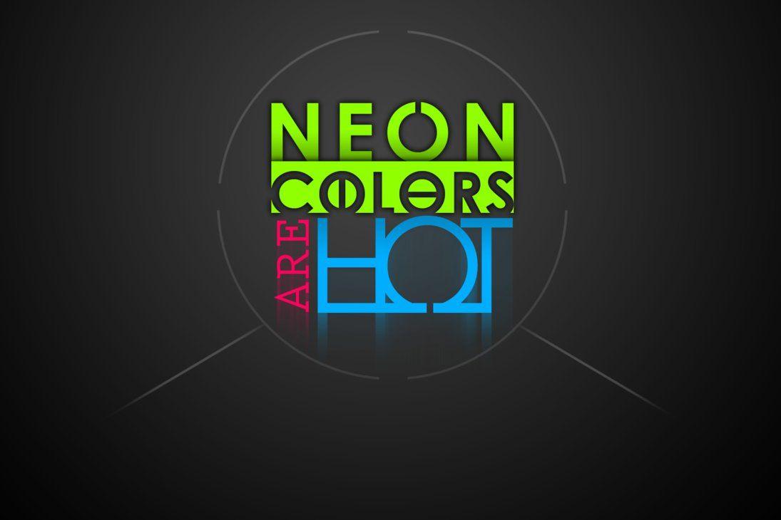 Neon Colors Are Hot Wallpaper