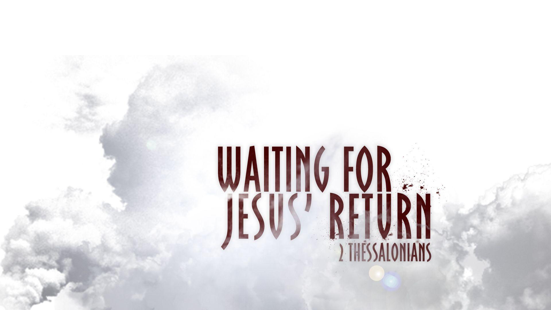 Waiting For Jesus Return wallpaper