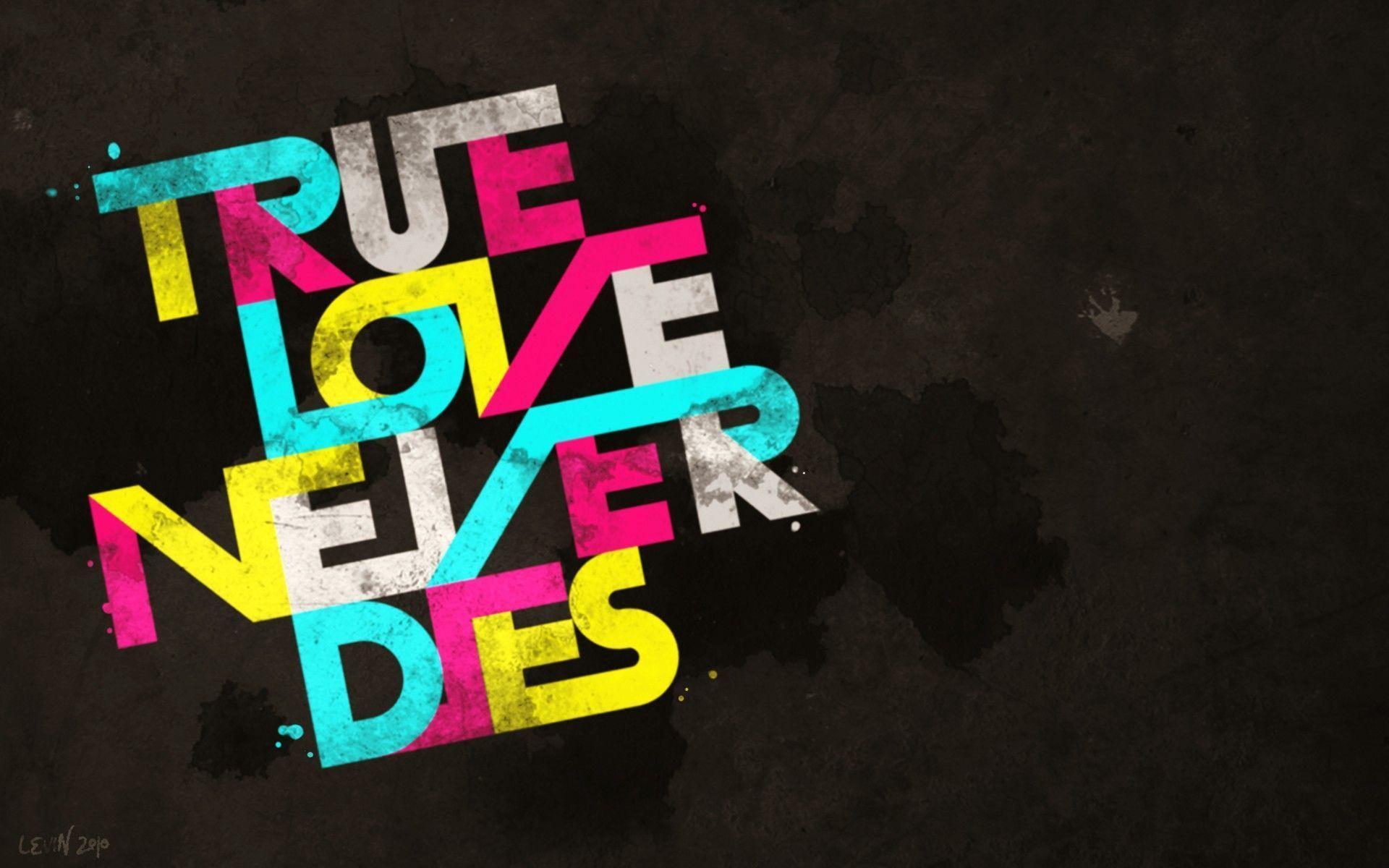 HD Image True Love Never Dies Wallpaper, HQ Background. HD