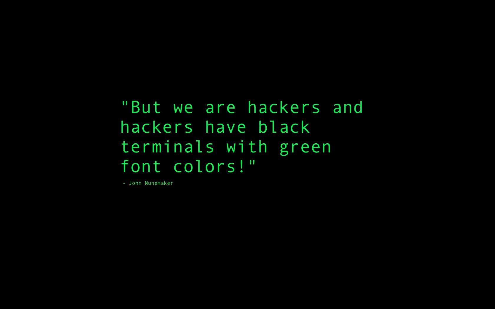 John Nunemaker Hackers Quotes Wallpaper