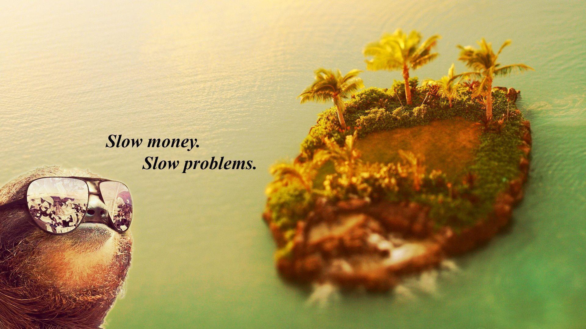 Sloth Slow Island humor text wallpaperx1080