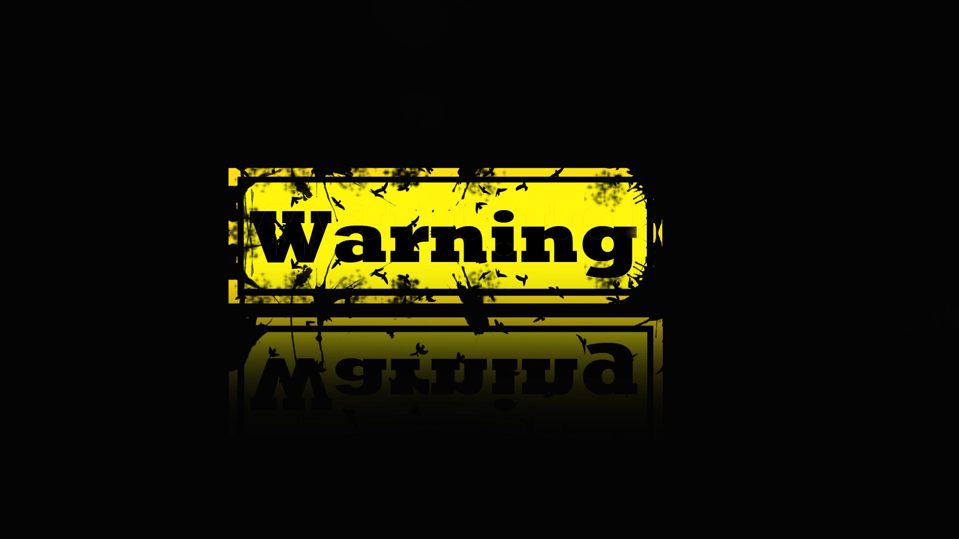 HD Warning Wallpaper