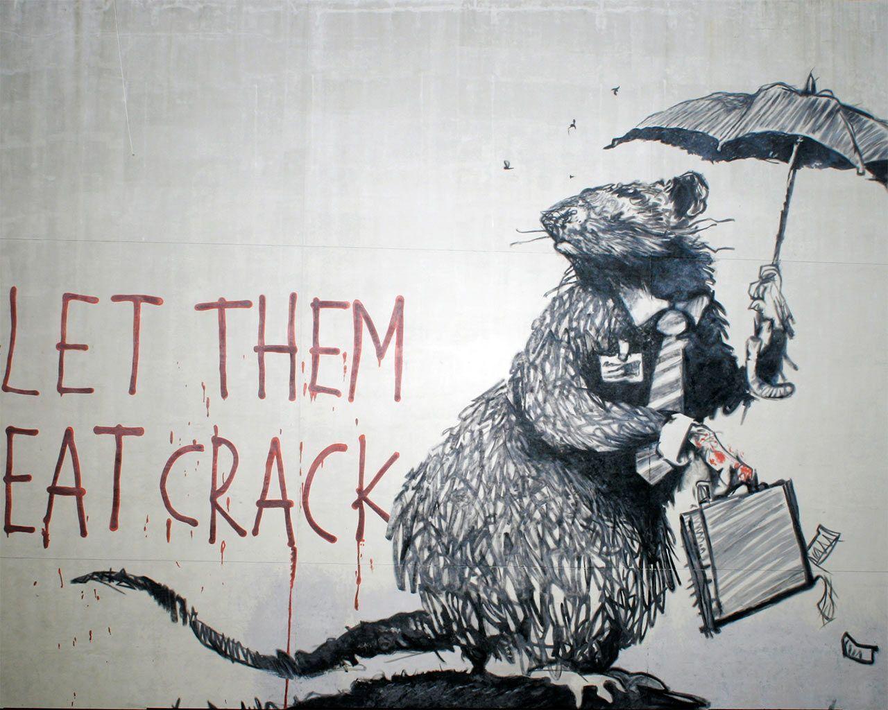 Let Them Eat Crack Banksy Wallpaper