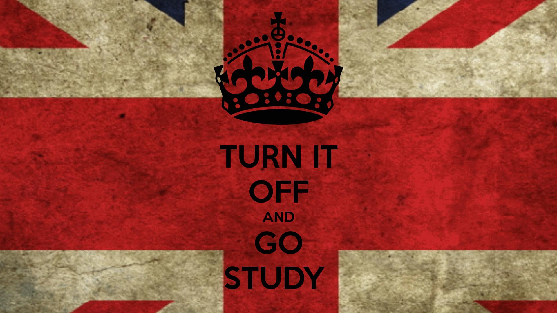 TURN IT OFF AND GO STUDY CALM AND CARRY ON Image Generator