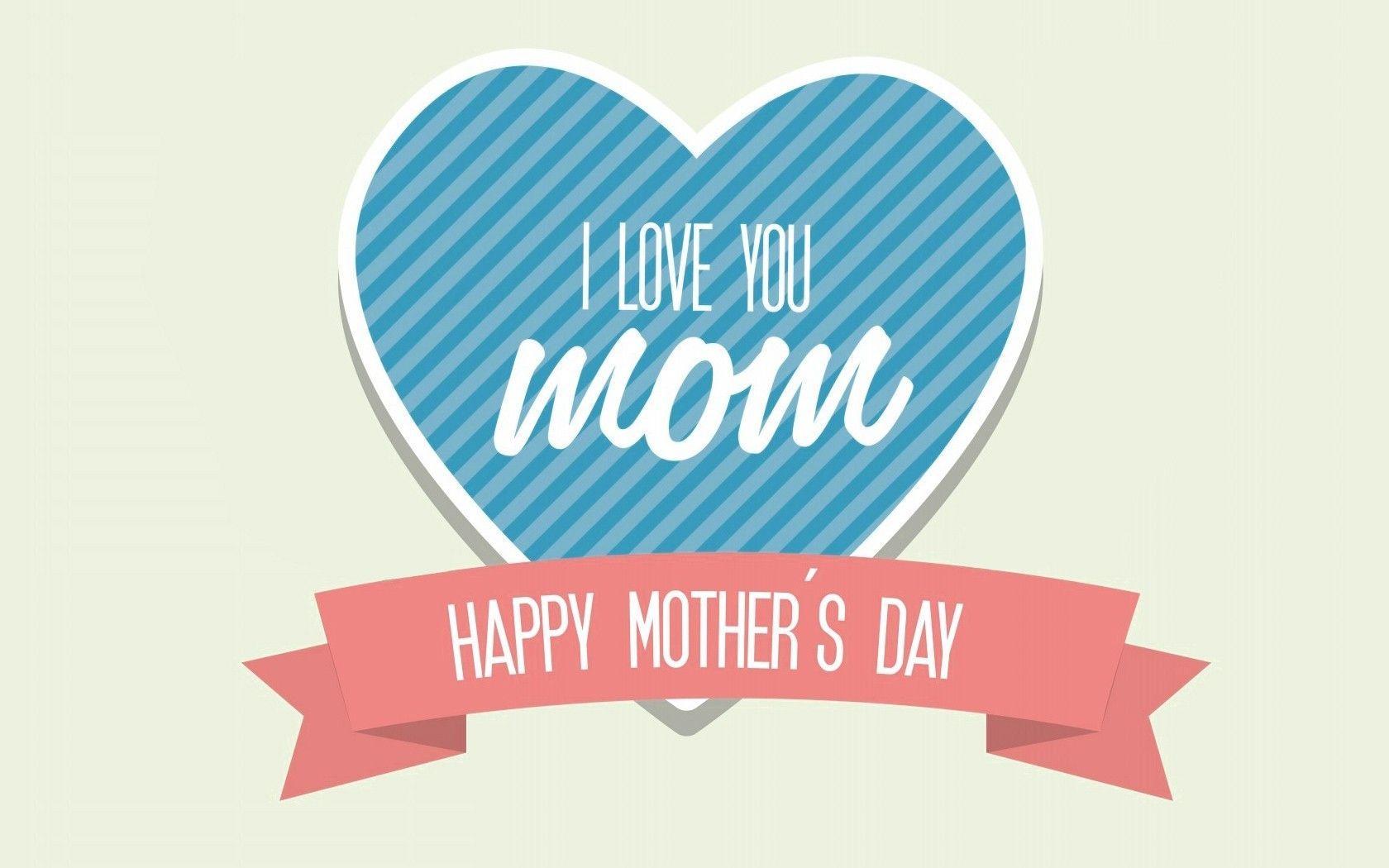 I love You Mom Mothers Day HD Wallpaper HD Wallpaper