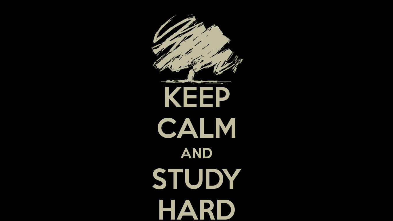 Pix For > Keep Calm And Study Hard Wallpaper