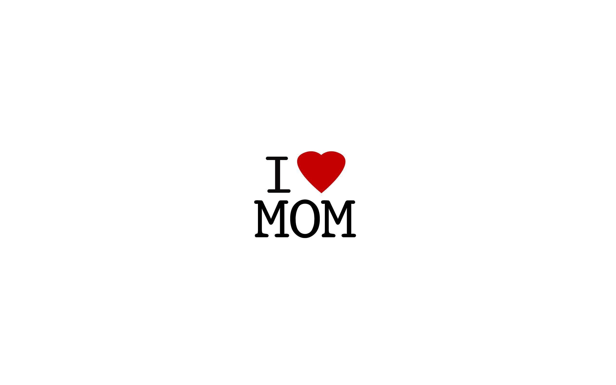 I Love You Mom Wallpapers - Wallpaper Cave