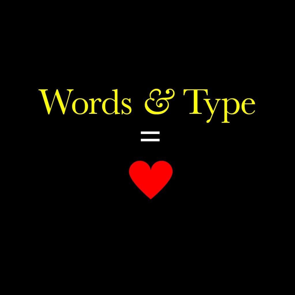 Words And Type Is