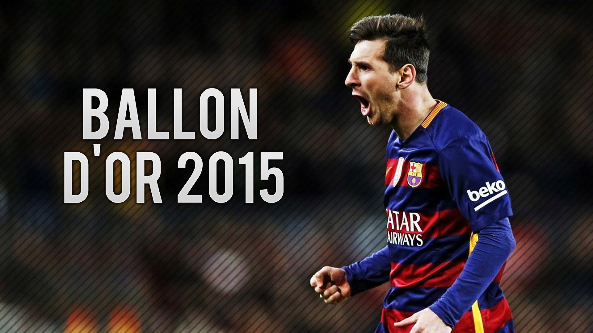 Lionel Messi ● Ballon D&;Or 2015 Movie