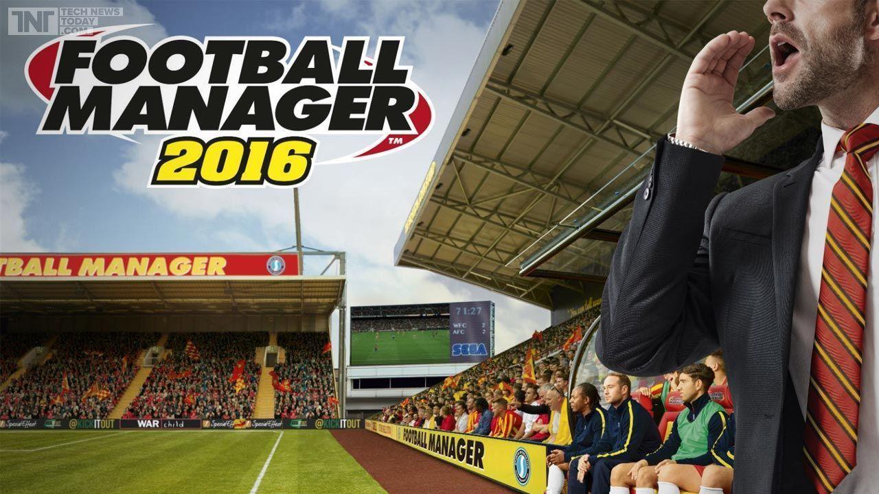 Sega Unveils Football Manager 2016 Along With 2 New Additional Mobile