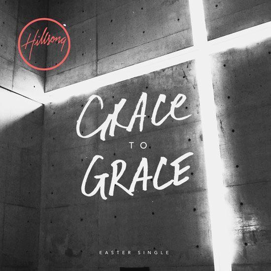 JFH News: Hillsong Worship Releases Easter Single "Grace To Grace"