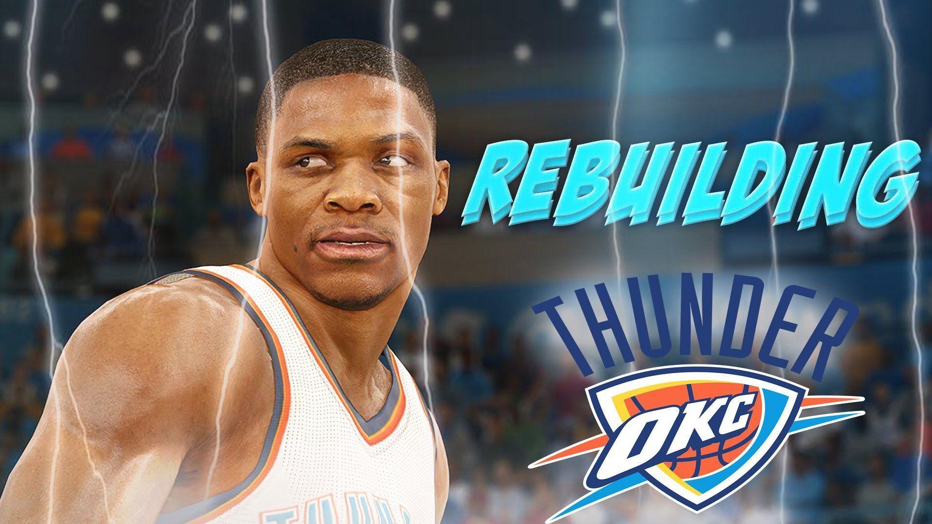 REBUILDING THE 2016 2017 OKLAHOMA CITY THUNDER WITHOUT KEVIN