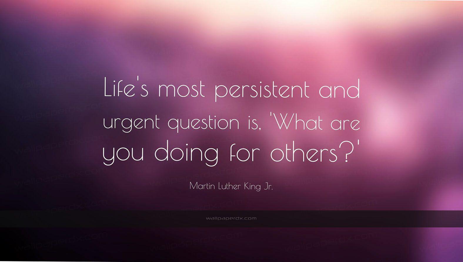 martin luther king jr quote life s most persistent and urgent
