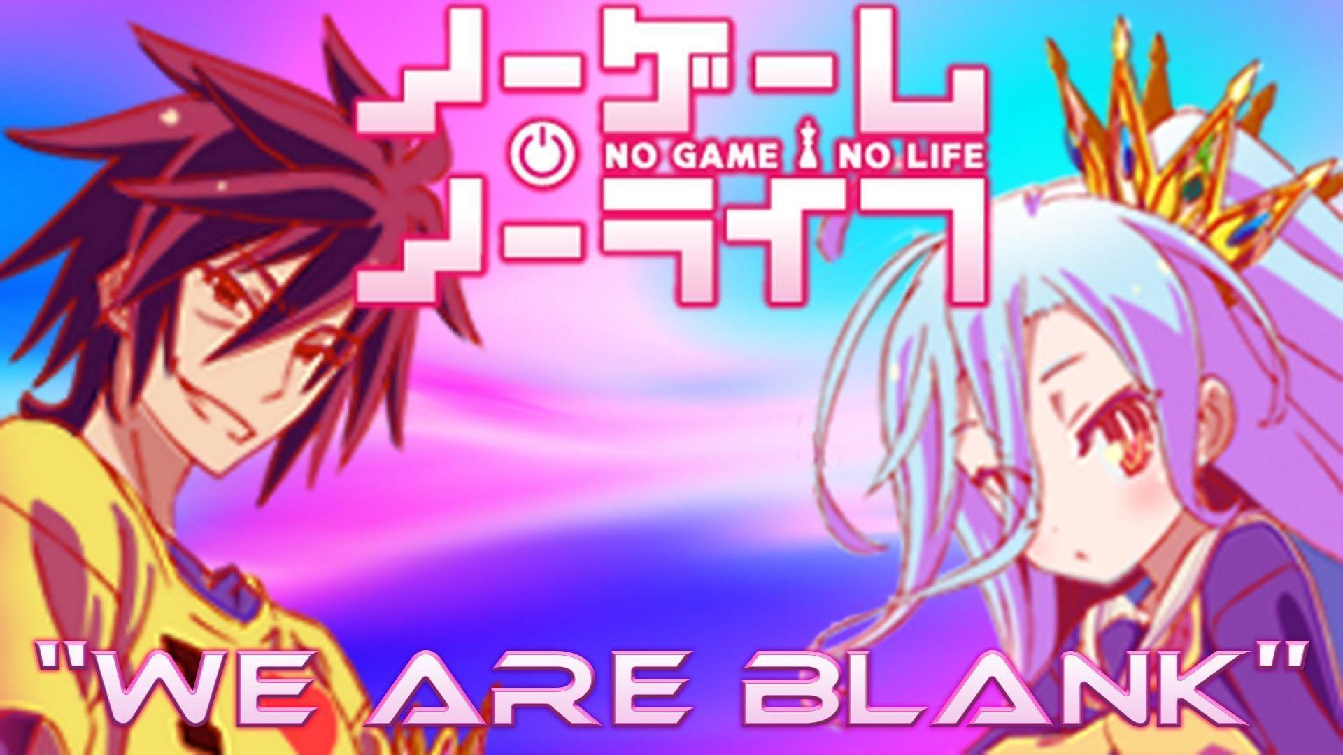 Live Wallpaper. No Game No Life "We are Blank"