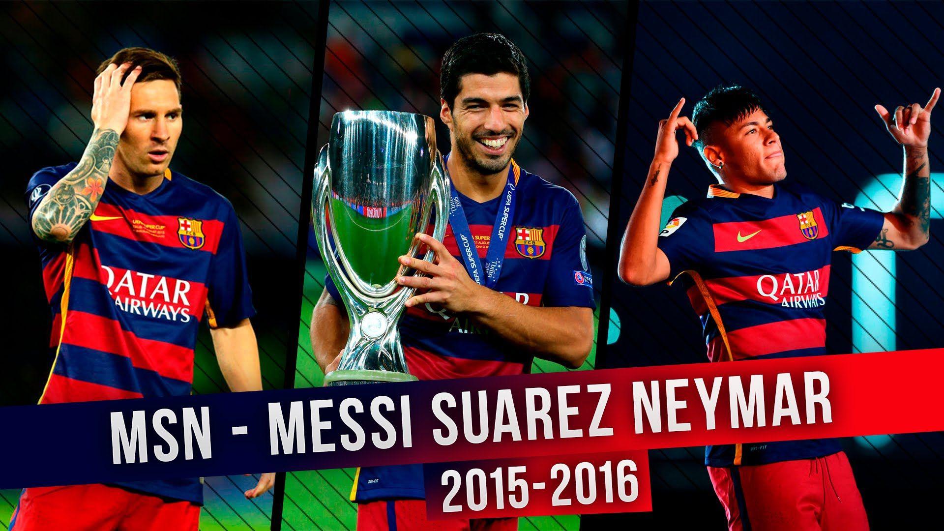 MSN Suarez Neymar 2016 HD