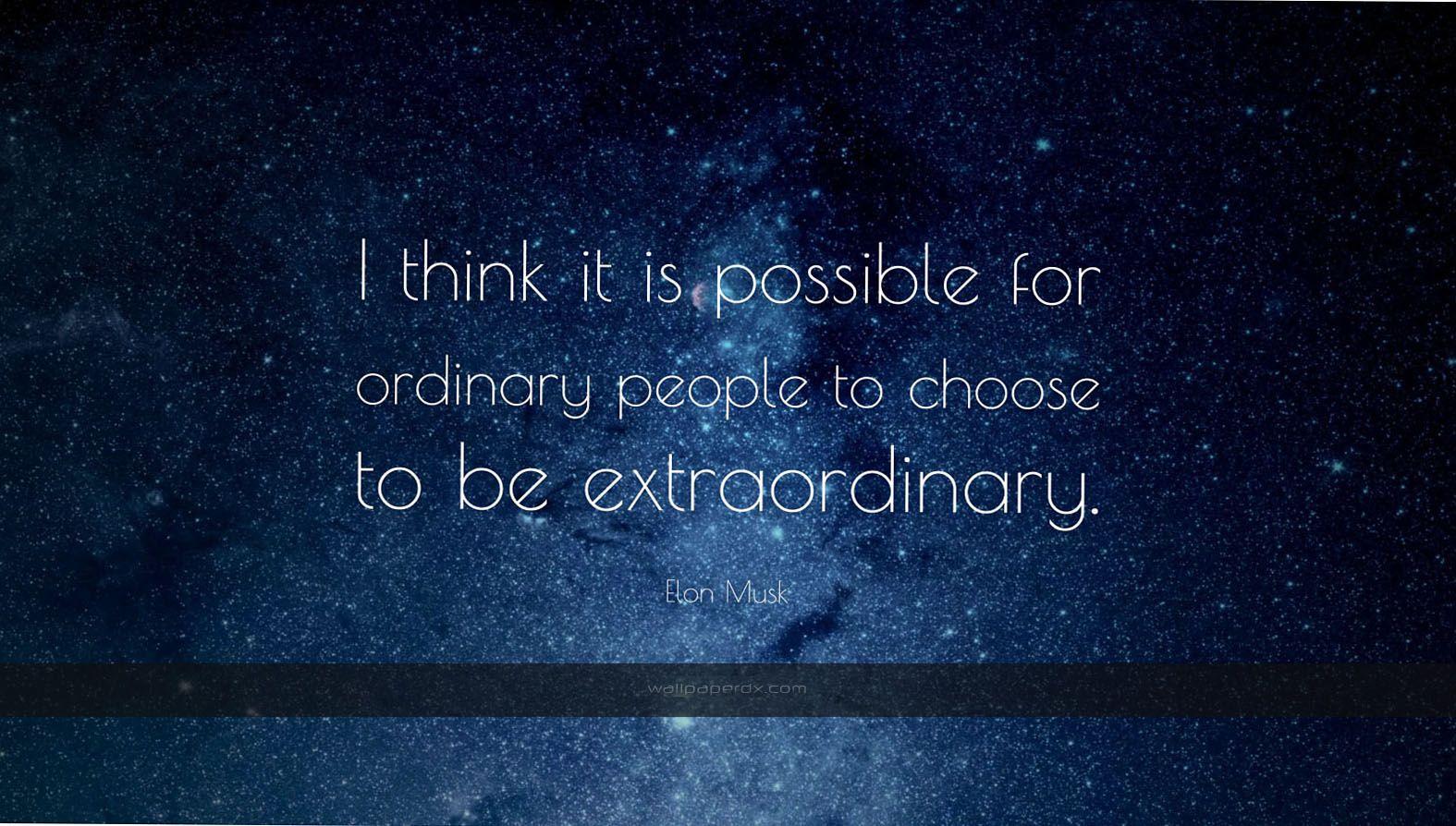 2339 elon musk quote i think it is possible for ordinary people to