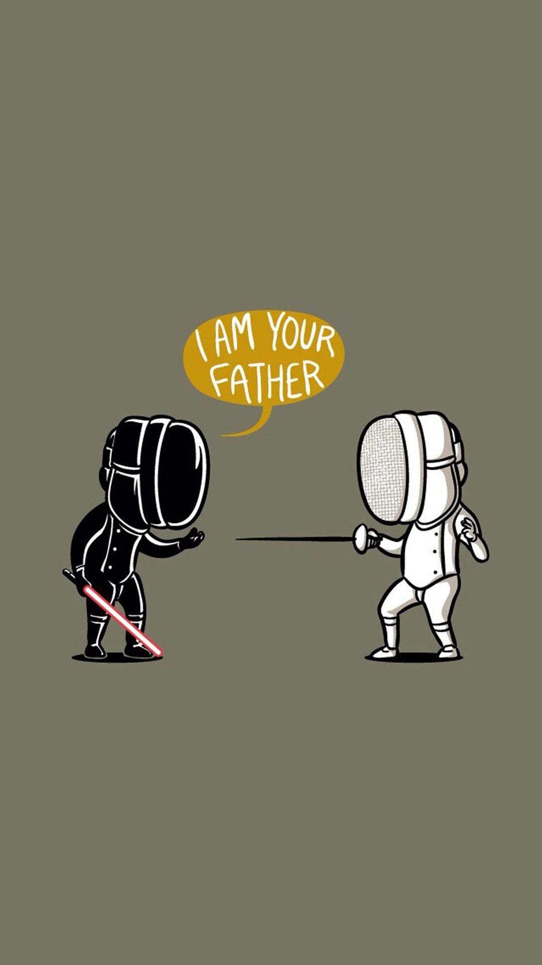 Star Wars Wallpaper Fencing Star Wars I Am Your Father iPhone 6