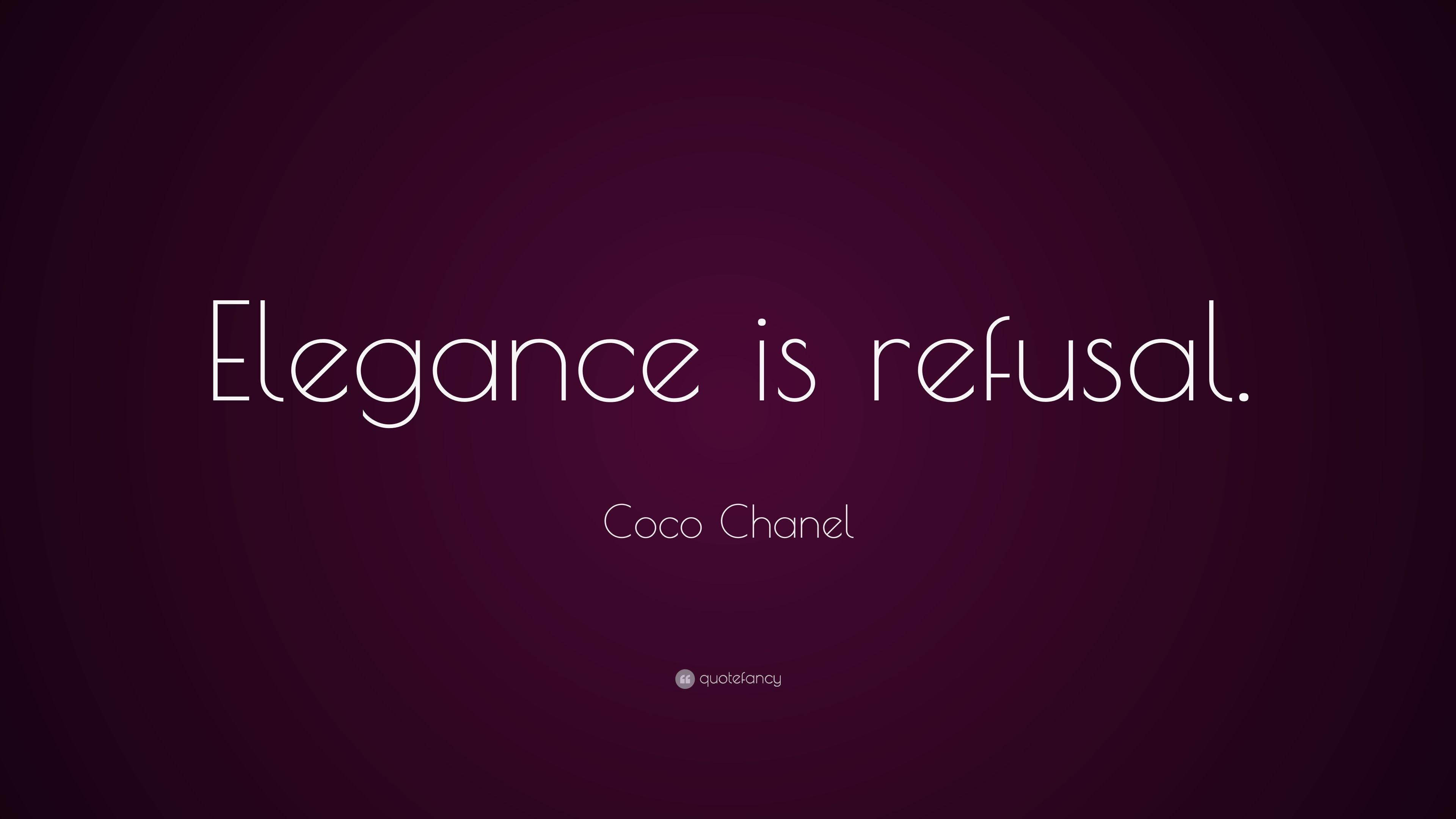 Coco Chanel Quote: “Elegance is refusal.” (13 wallpaper)