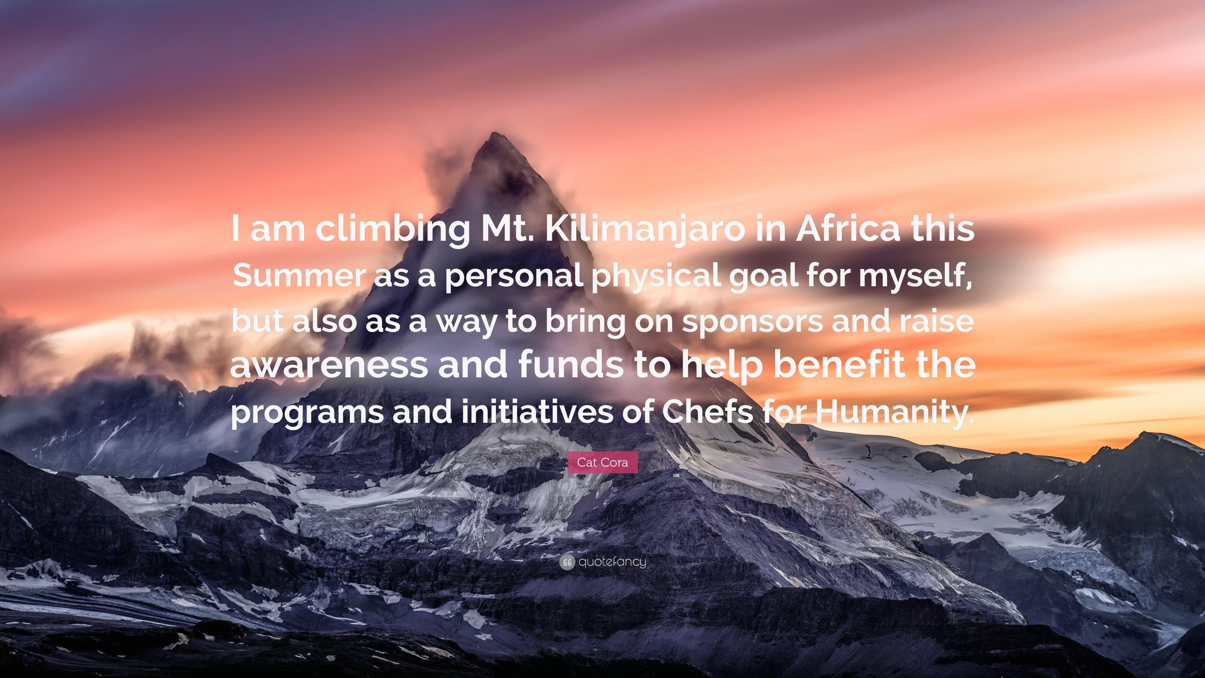 Cat Cora Quote: “I am climbing Mt. Kilimanjaro in Africa this Summer