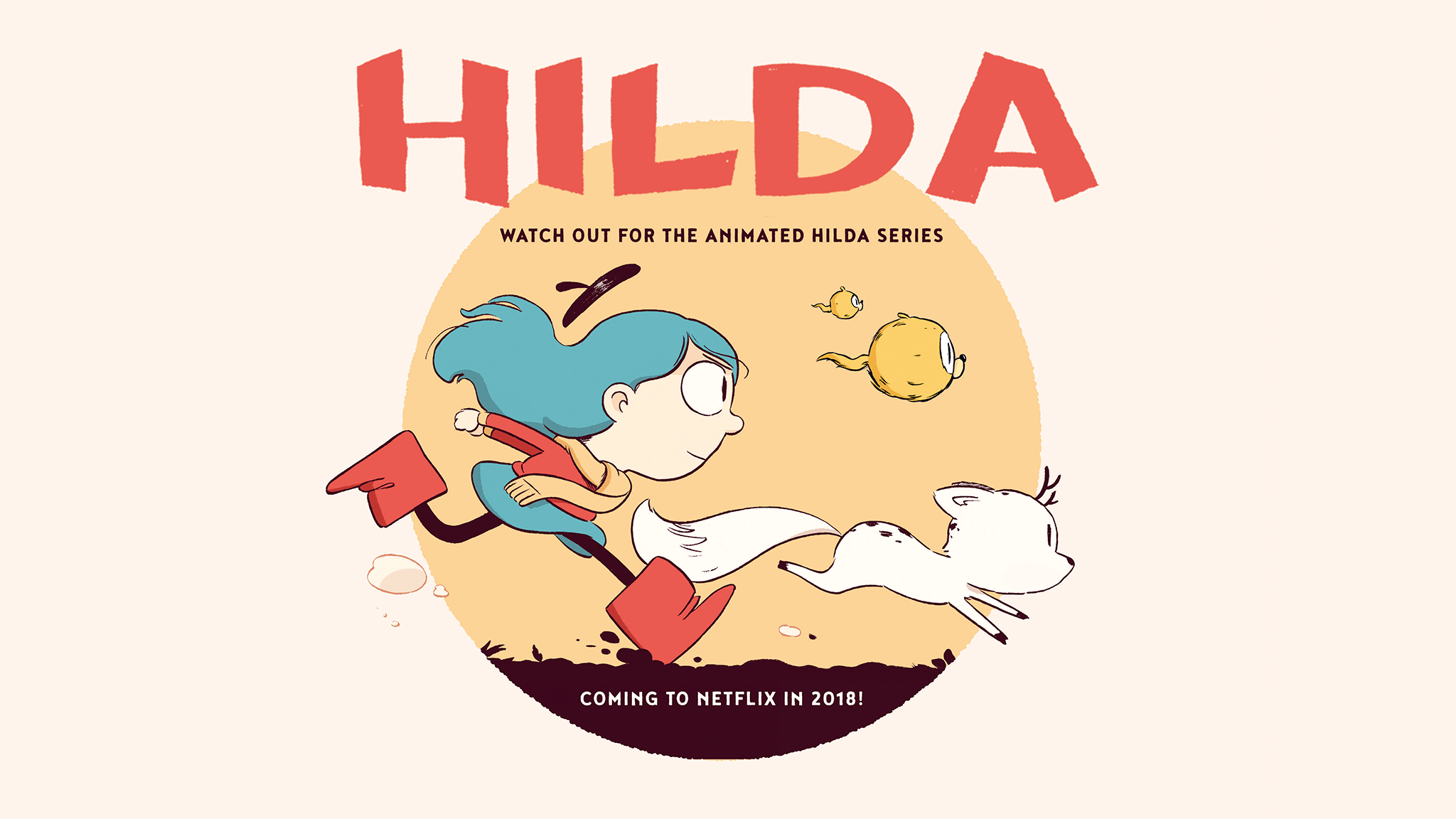 Nobrow Press. Hilda is coming to Netflix!!