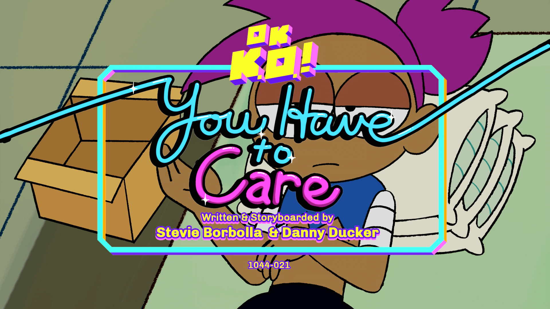 You Have to Care. OK K.O.!