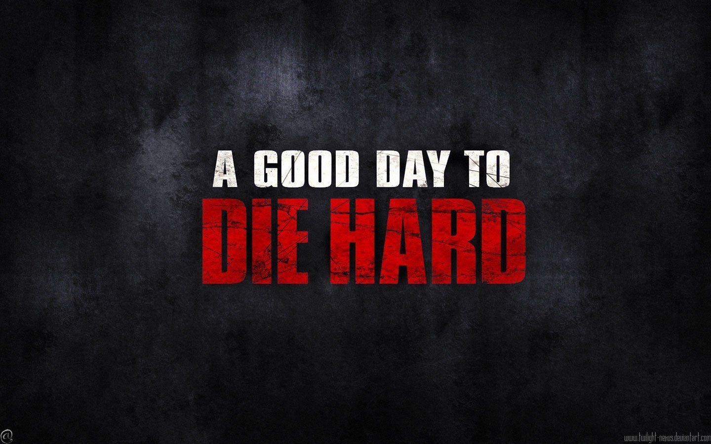 A Good Day To Die Hard HD Wallpaper. Background