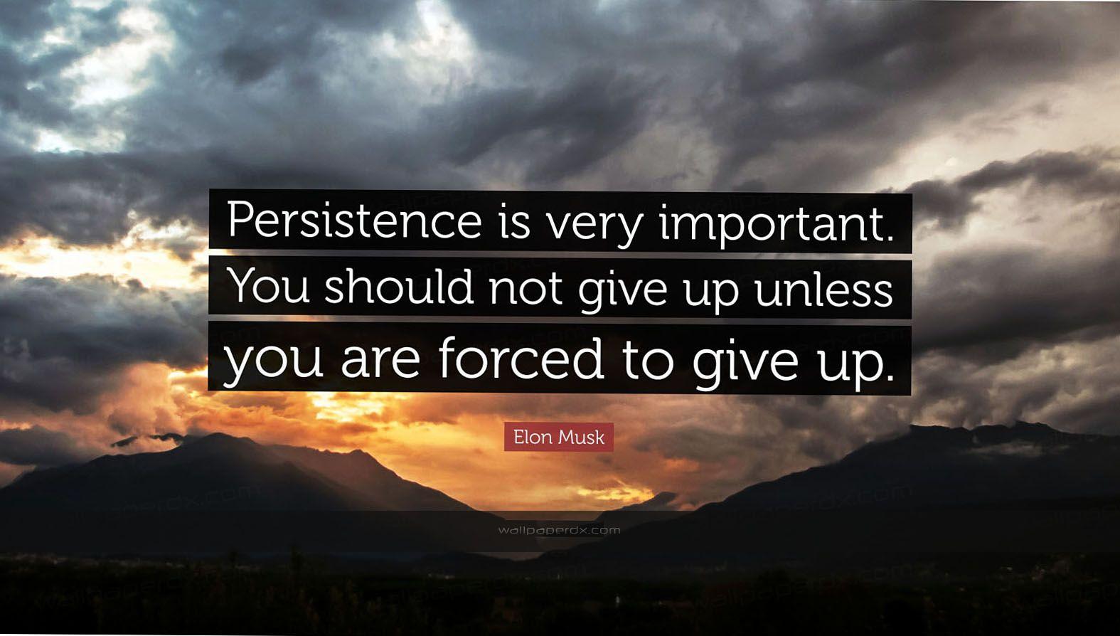 2320 elon musk quote persistence is very important you should not