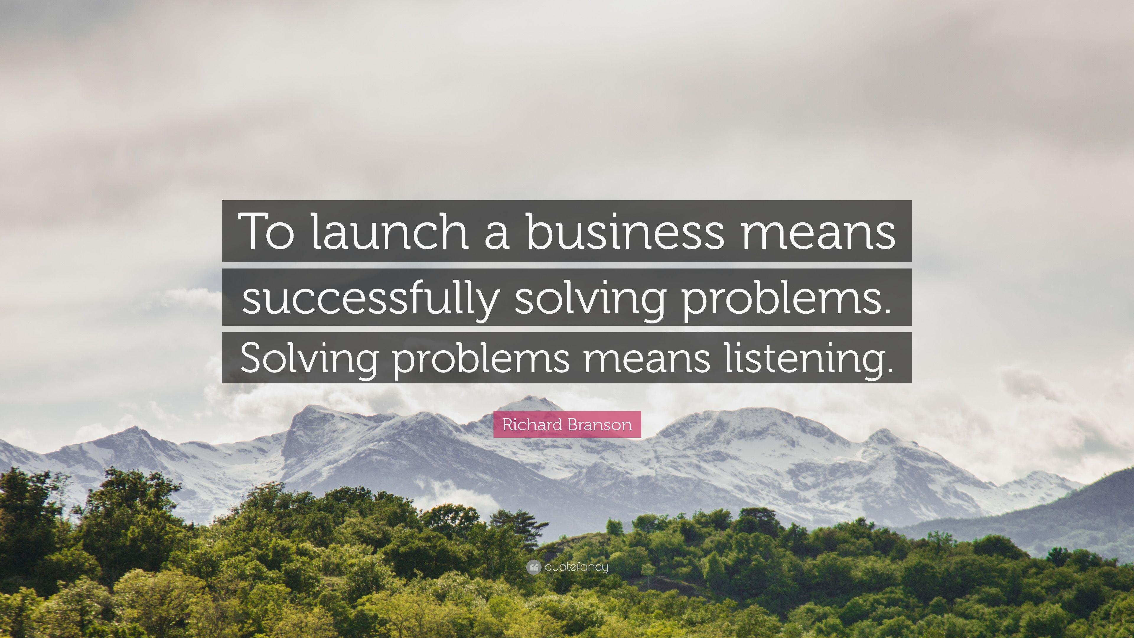 Richard Branson Quote: “To launch a business means successfully