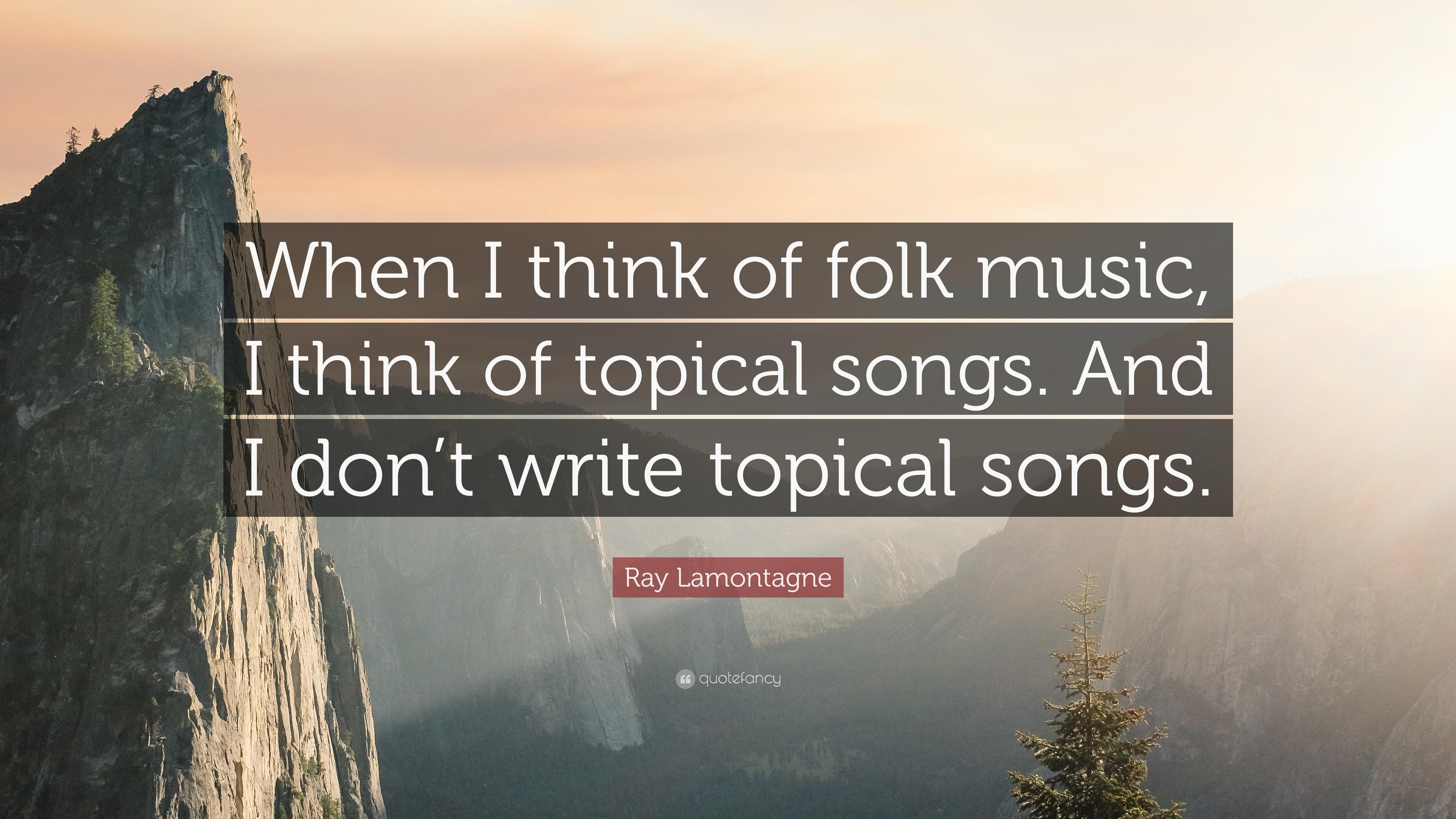 Ray Lamontagne Quote: “When I think of folk music, I think