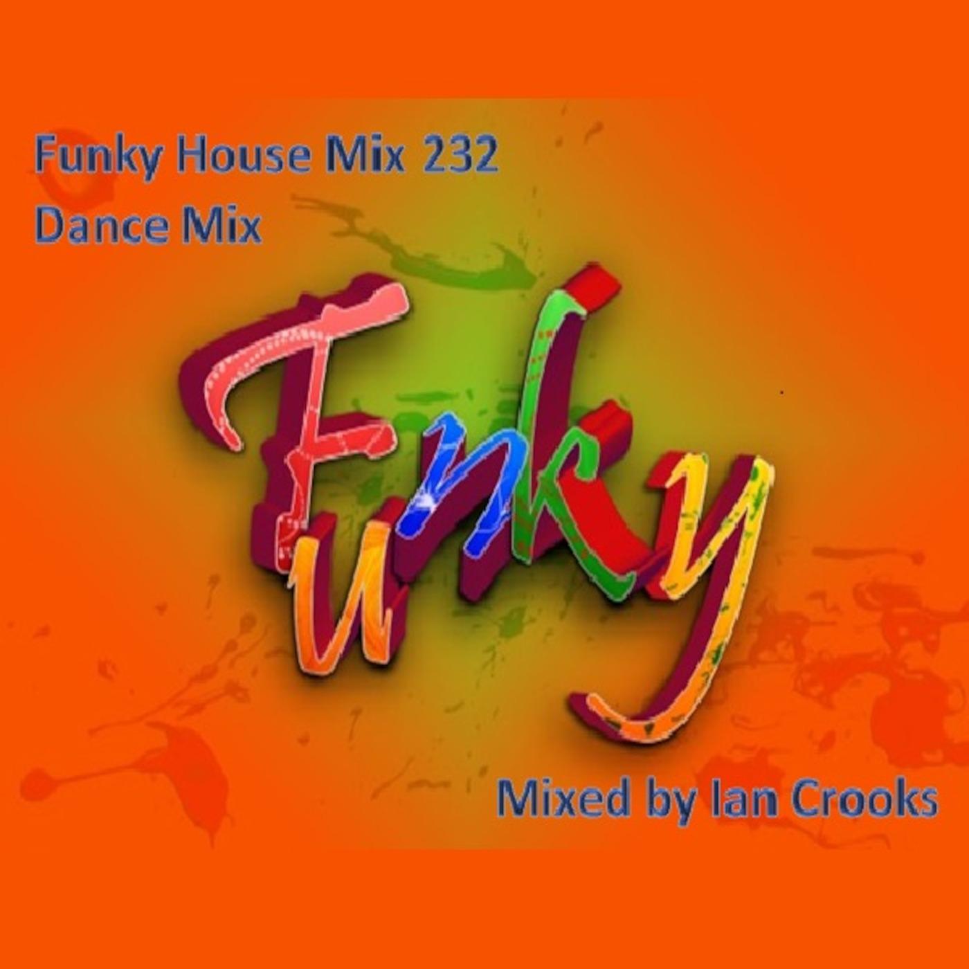 Funky House Mix 232 (Dance MIx) Funky House Mixes podcast