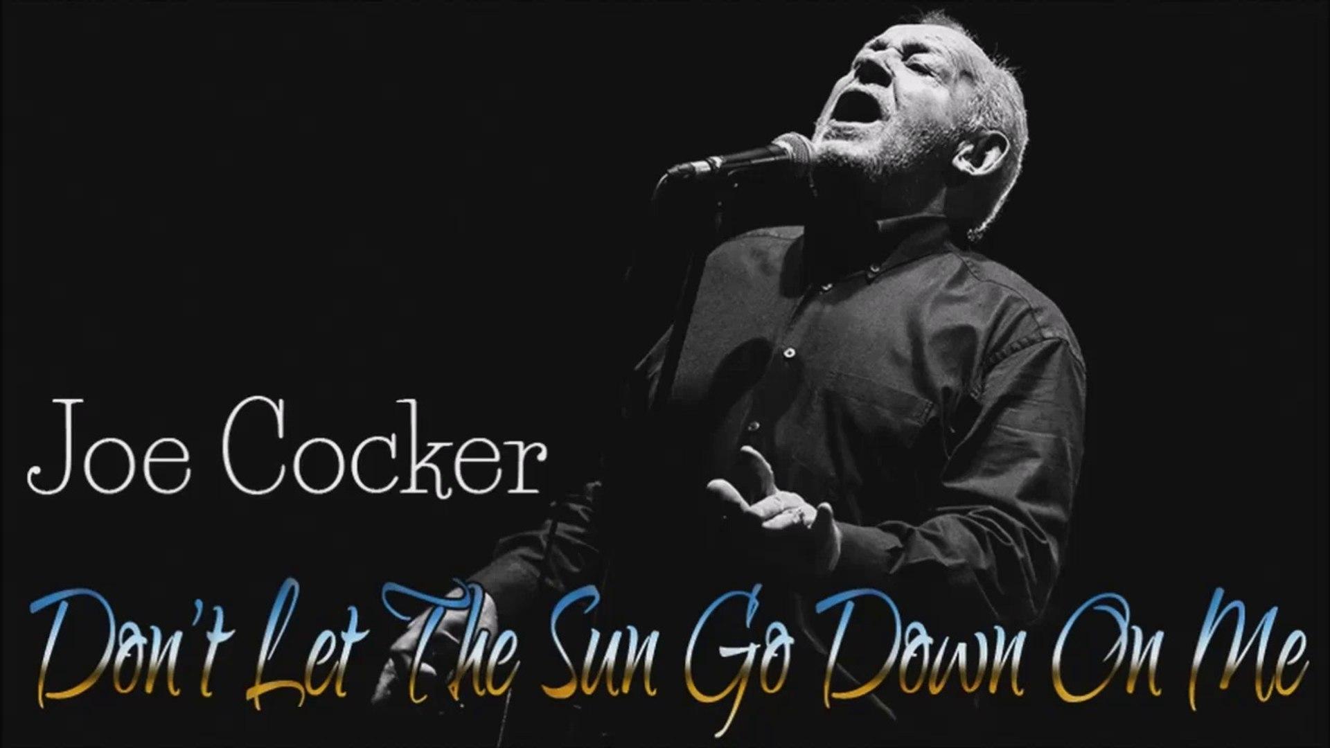 Joe Cocker't Let The Sun Go Down On Me (SR)