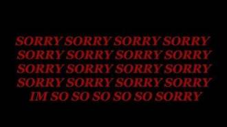 Hurt someone real bad, sorry won’t mean anything to them anymore.