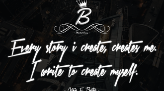 Every story I create, creates me. I write to create myself. 