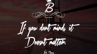 If you don’t mind, it doesn’t matter.