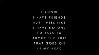 Its true.. I feel like the only person i can talk to is my bf...