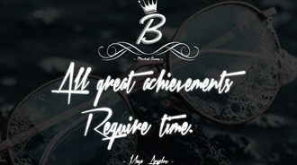 All great achievements require time. 