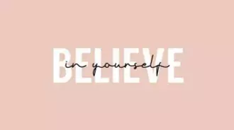Believe In yourself
