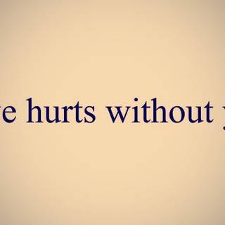 Love hurts wallpaper with quotes