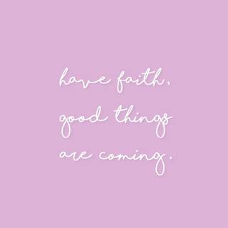 Good things are coming wallpaper