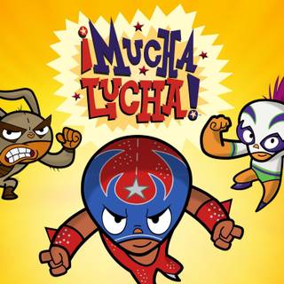 ¡Mucha Lucha! wallpaper