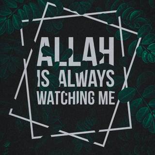 Allah Is Watching wallpaper