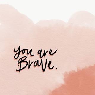 Brave quotes wallpaper