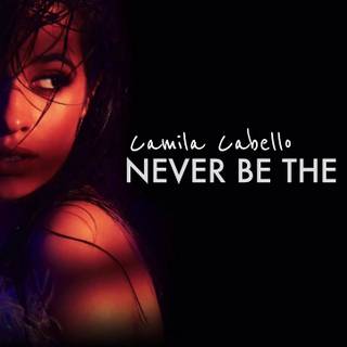 Camila Cabello Never Be the Same wallpaper