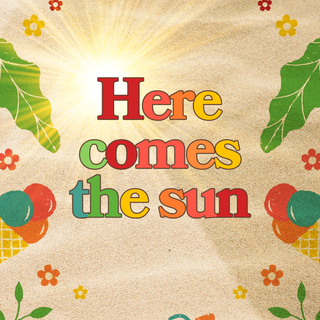 Here Comes The Sun wallpaper